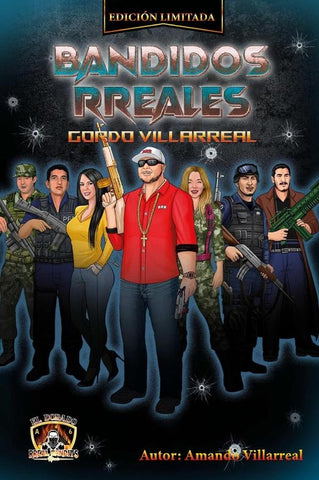 Bandidos RReales: Gordo Villarreal | Amando  Villarreal