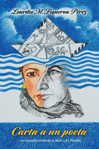 Carta a un poeta: en agradecimiento a José Luis Perales | Lourdes M.  Figueroa Pérez
