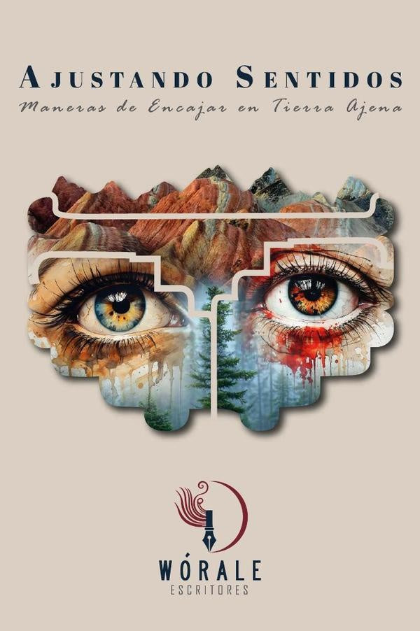 Ajustando Sentidos: Maneras de encajar en tierra ajena | Escritores  Wórale