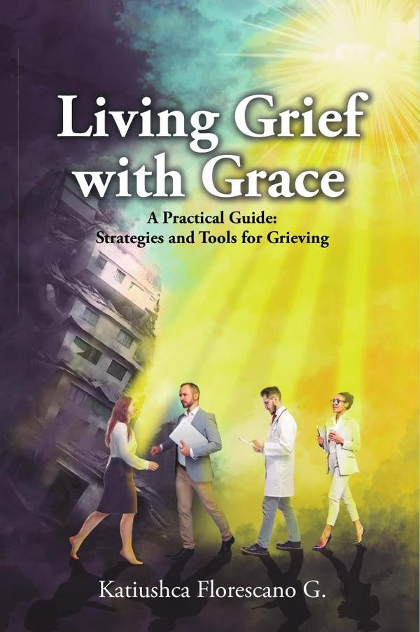 Living Grief with Grace | Katiushca Florescano G.