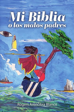 Mi Biblia o los malos padres | Rogers  Arencibia Blanco