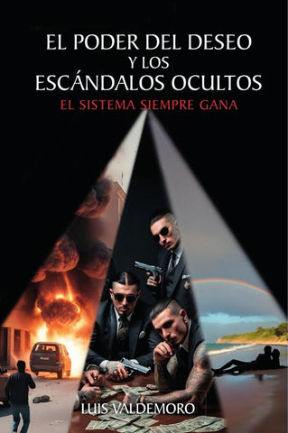 El poder del deseo y los escándalos ocultos  | LUIS VALDEMORO
