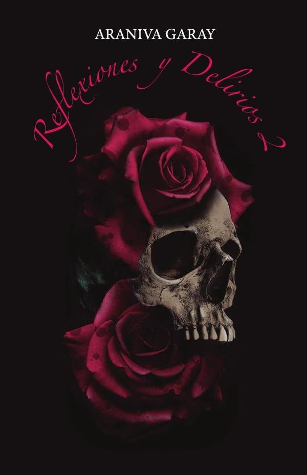 Reflexiones y Delirios 2 | ARANIVA GARAY