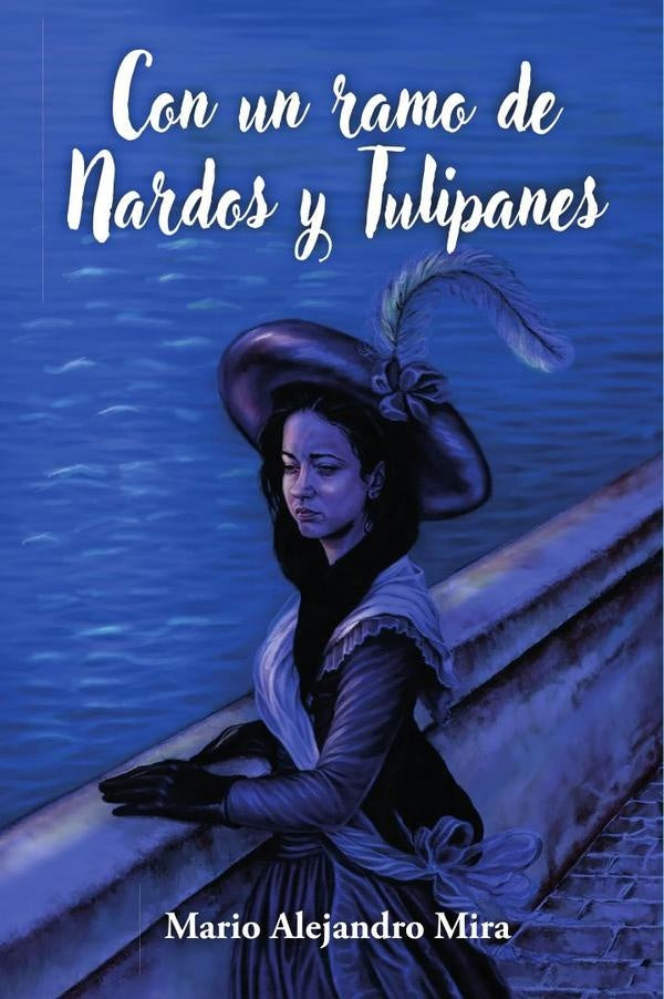 Con un ramo de Nardos y Tulipanes | Mario Alejandro Mira