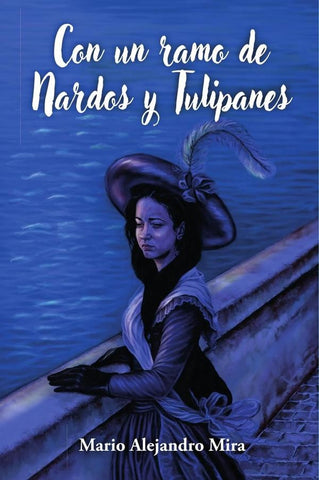 Con un ramo de Nardos y Tulipanes | Mario Alejandro Mira