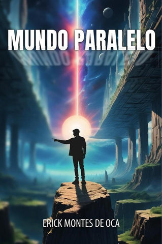 Mundo paralelo  | ERICK MONTES DE OCA
