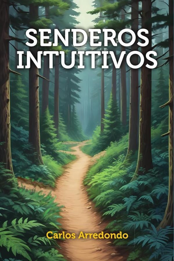 Senderos intuitivos  | Carlos Arredondo