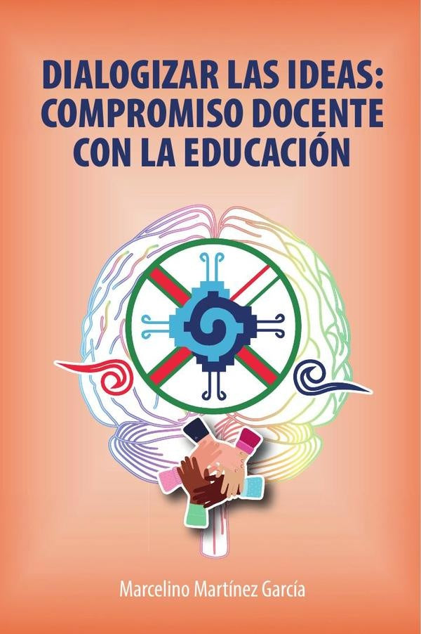Dialogizar Las Ideas: Compromiso Docente Con La Educación | Marcelino Martínez García
