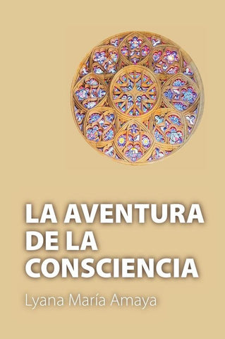 La Aventura De La Consciencia | Lyana María  Amaya