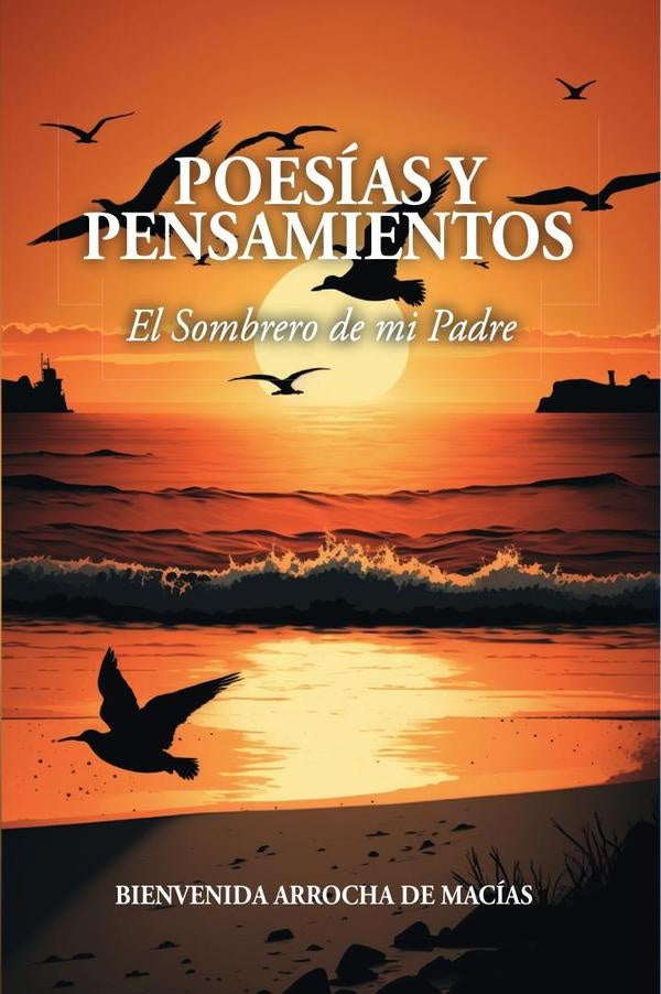 POESÍAS Y PENSAMIENTOS: El Sombrero de mi Padre | BIENVENIDA ARROCHA DE MACÍAS