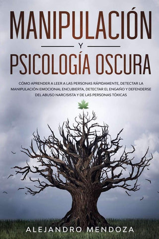 MANIPULACIÓN Y PSICOLOGÍA OSCURA.. | Alejandro  Mendoza