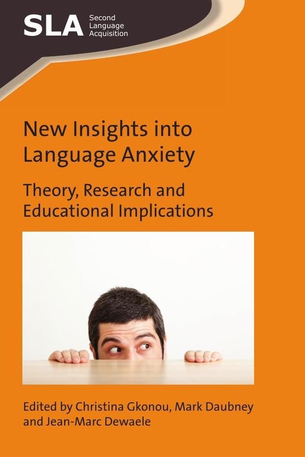New Insights into Language Anxiety | Gkonou, Dewaele y otros
