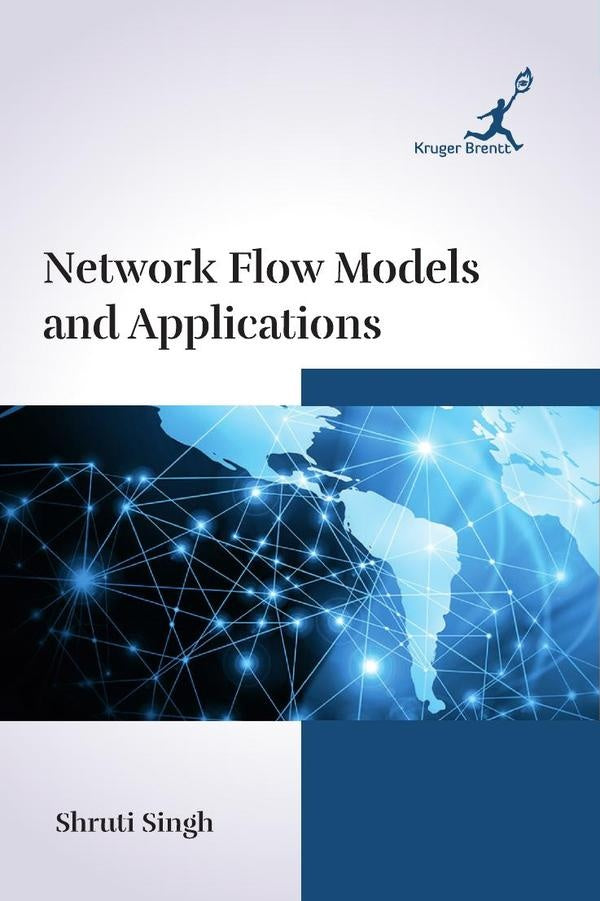 Network Flow Models and Applications | Shruti Singh