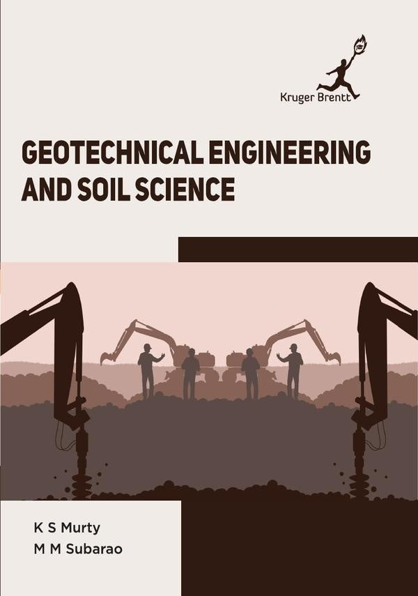 Geotechnical Engineering and Soil Science | K S Murty