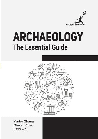 Archaeology: The Essential Guide | Yanbo Zhang
