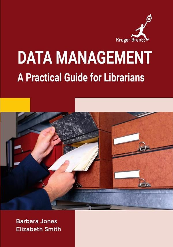 Data Management: A Practical Guide for Librarians | Barbara Jones