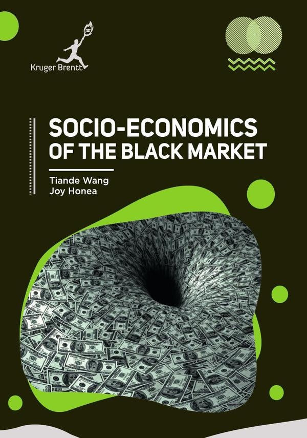 Socio Economics of the Black Market | Tiande Wang