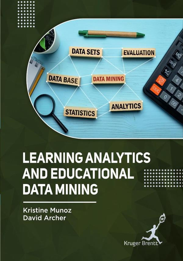 Learning Analytics and Educational Data Mining | Kristine Munoz