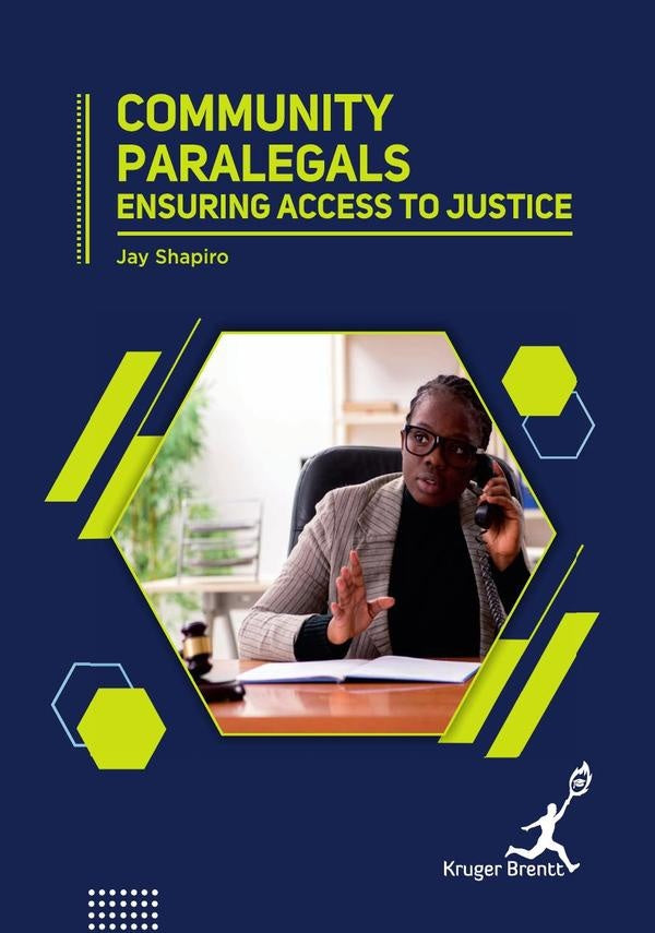 Community Paralegals: Ensuring Access To Justice | Jay Shapiro