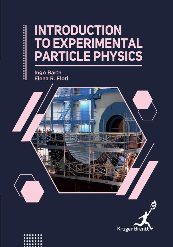 Introduction To Experimental Particle Physics | Ingo Barth