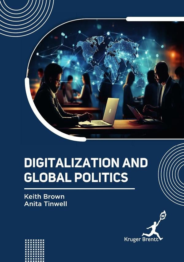 Digitalization and Global Politics | Keith Brown