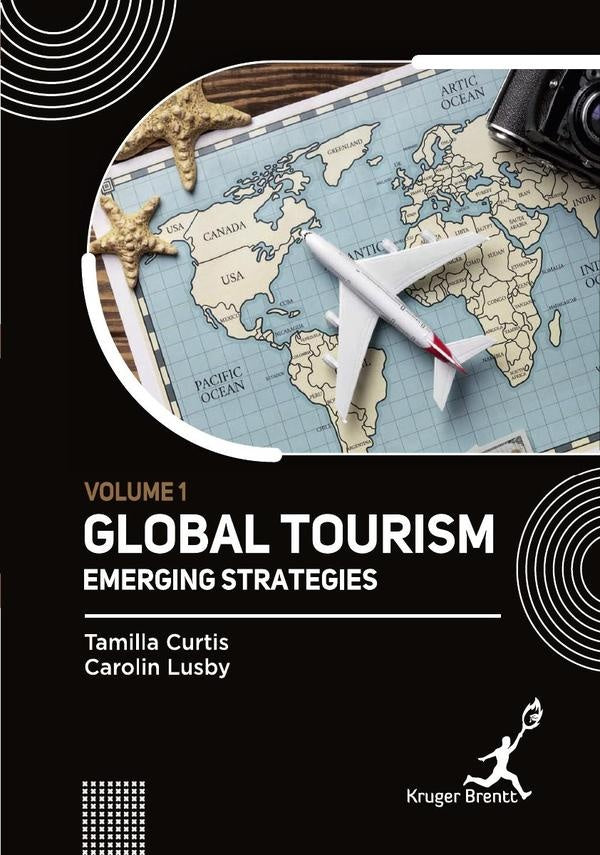 Global Tourism: Emerging Strategies Vol 1 | Tamilla Curtis