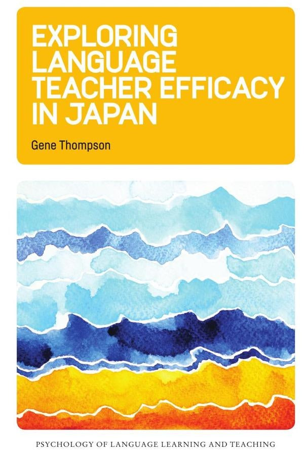 Exploring Language Teacher Efficacy in Japan | Gene Thompson