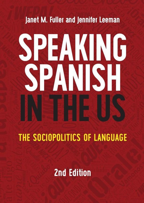 Speaking Spanish in the US | Leeman, Fuller