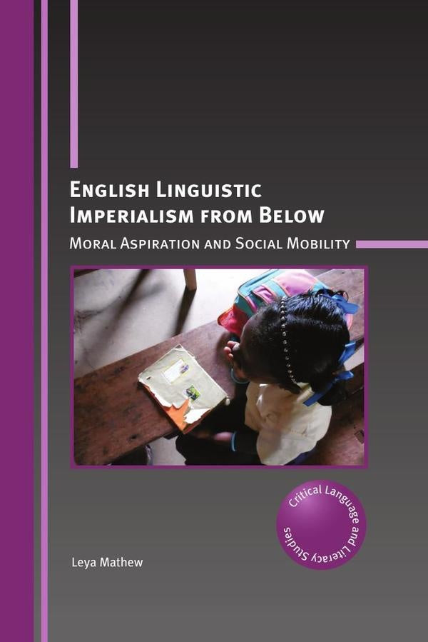English Linguistic Imperialism from Below | Leya Mathew
