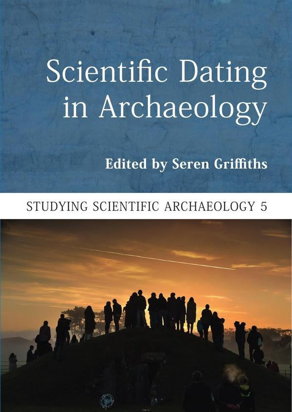 Scientific Dating in Archaeology | Seren Griffiths