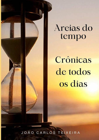 Areias Do Tempo | João Carlos Teixeira