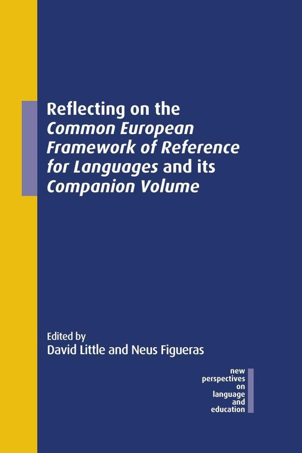 Reflecting on the Common European Framework of Reference for Languages and its Companion Volume | AA.VV.