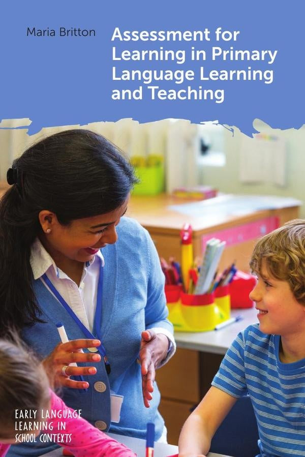 Assessment for Learning in Primary Language Learning and Teaching | Maria Britton