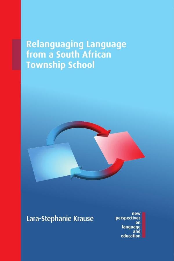 Relanguaging Language from a South African Township School | Lara-Stephanie Krause-Alzaidi
