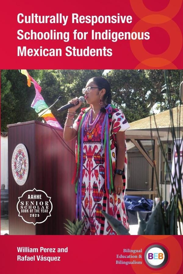 Culturally Responsive Schooling for Indigenous Mexican Students | Perez, Vásquez