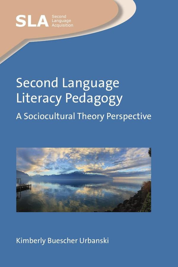 Second Language Literacy Pedagogy | Kimberly Buescher Urbanski