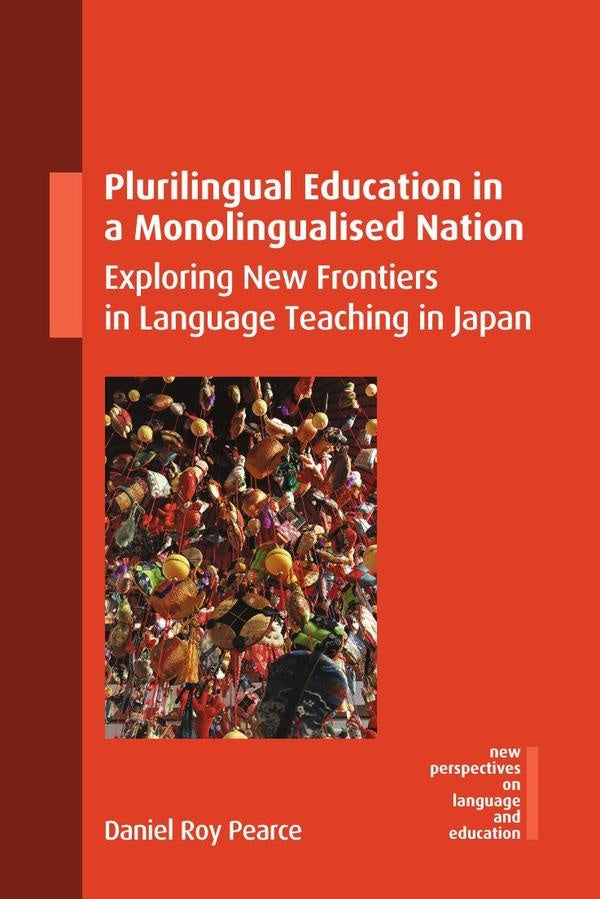 Plurilingual Education in a Monolingualised Nation | Daniel Roy Pearce