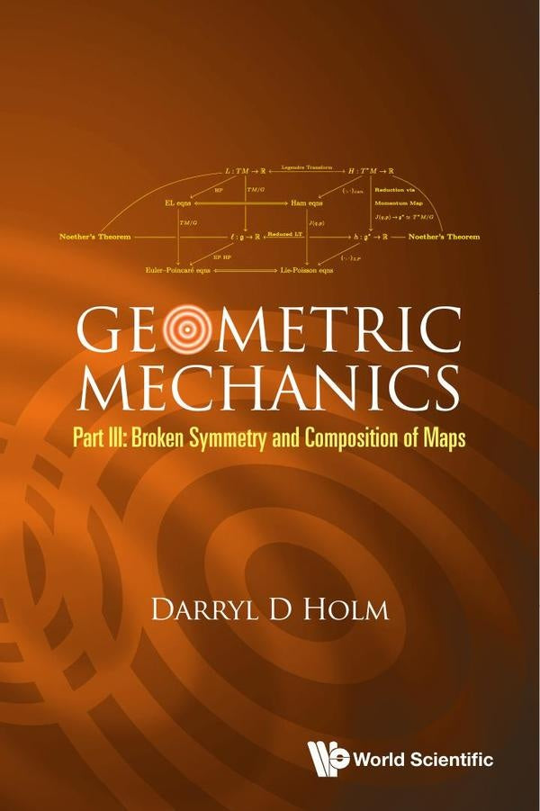 Geometric Mechanics | Darryl D Holm