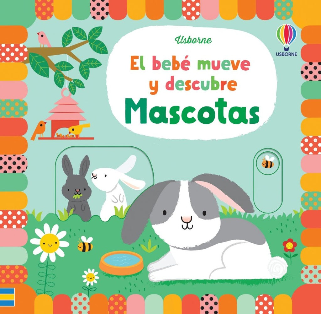MASCOTAS. EL BEBE MUEVE Y DESCUBRE | Fiona Watt