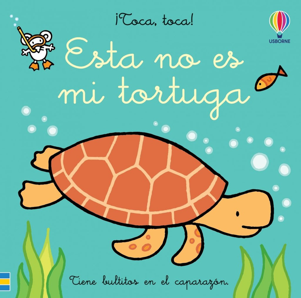ESTA NO ES MI TORTUGA. ¡TOCA TOCA! | Fiona Watt