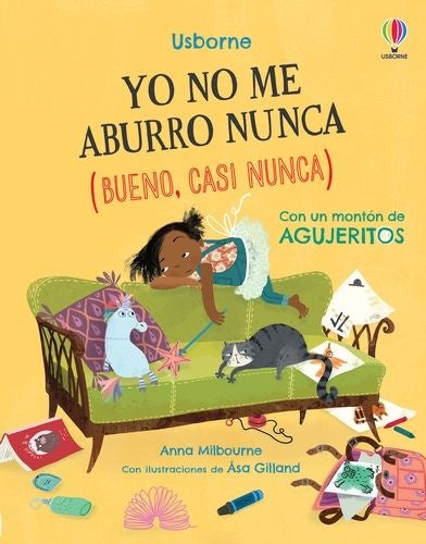 YO NO ME ABURRO NUNCA. (BUENO, CASI NUNCA) | Anna Milbourne