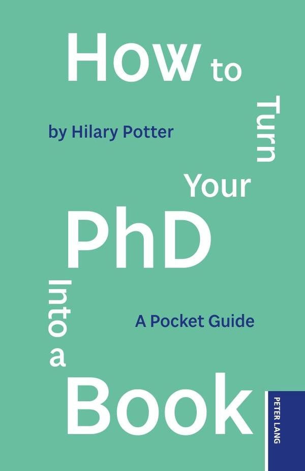 How to Turn your PhD into a Book | Hilary Potter