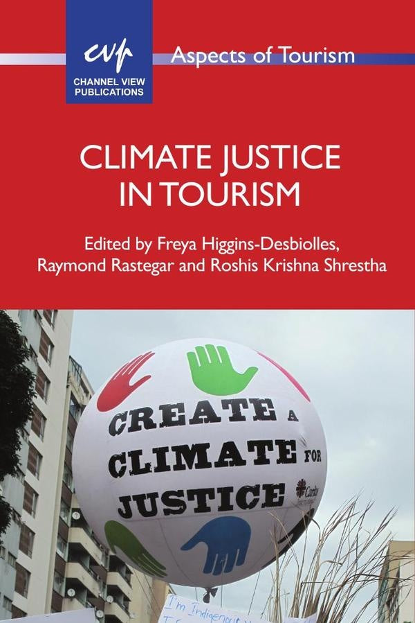 Climate Justice in Tourism | Higgins-Desbiolles, Rastegar y otros