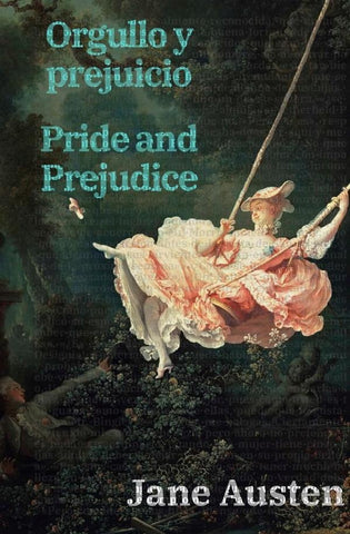 Orgullo y prejuicio - Pride and Prejudice | Jane Austen