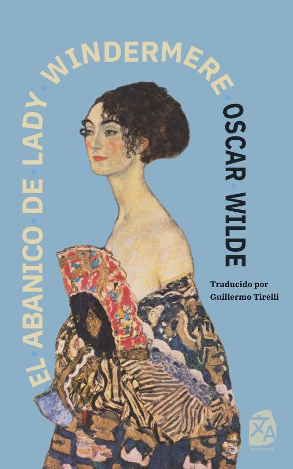 El abanico de Lady Windermere | Oscar Wilde