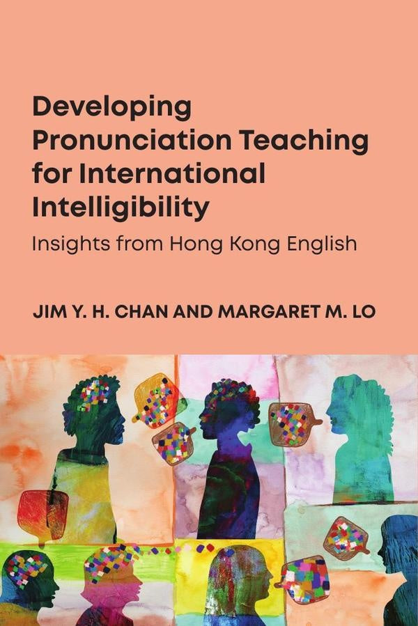 Developing Pronunciation Teaching for International Intelligibility | Lo, Chan