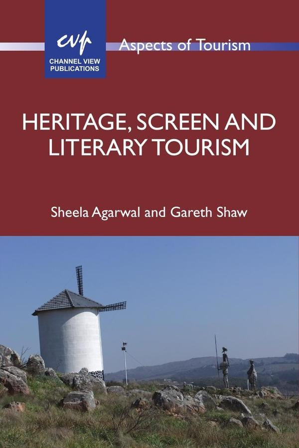 Heritage, Screen and Literary Tourism | Agarwal, Shaw