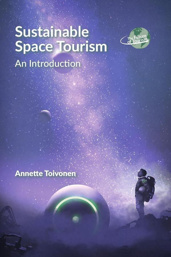 Sustainable Space Tourism | Annette Toivonen