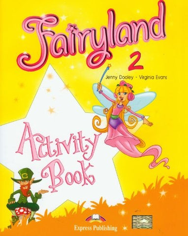 FAIRYLAND 2 ACTIVIY BOOK..