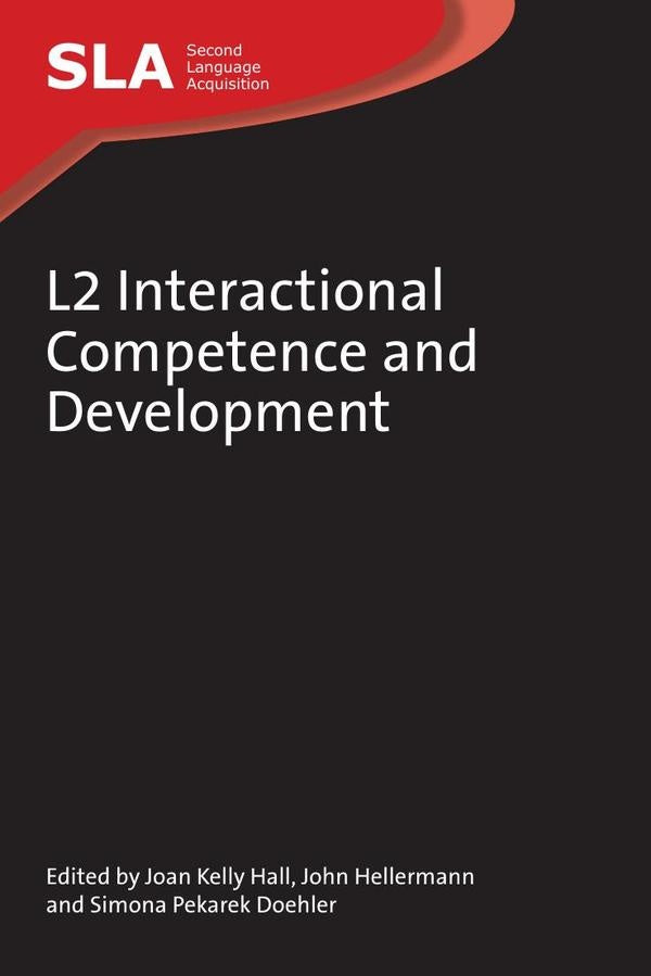 L2 Interactional Competence and Development | Hall, Hellermann y otros